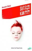 Süt Gibi Beyaz Kan Gibi Kırmızı