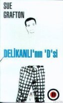 Delikanlı'nın D'si (Kinsey Millhone, #4)