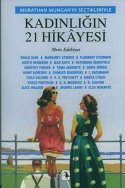 Kadınlığın 21 Hikayesi