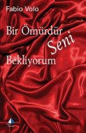 Bir Ömürdür Seni Bekliyorum