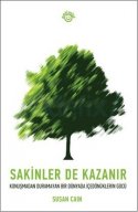Sakinler de Kazanır (Konuşmadan Duramayan Bir Dünyada İçedönüklerin Gücü)