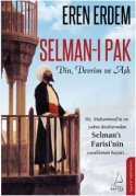 Selman- ı Pak Din, Devrim ve Aşk