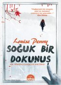 Soğuk Bir Dokunuş (Chief Inspector Armand Gamache Serisi 2)