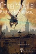 Perdido Sokağı İstasyonu (Bas-Lag, #1)