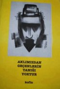 Aklımızdan Geçenlerin Tanığı Yoktur
