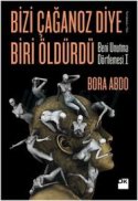 Bizi Çağanoz Diye Biri Öldürdü
