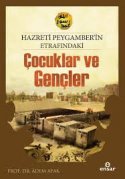 Hazreti Peygamber'in Etrafındaki Çocuklar ve Gençler
