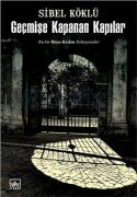 Geçmişe Kapanan kapılar