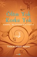 Ölüm yok. Korku Yok.