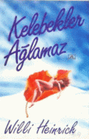 Kelebekler Ağlamaz