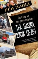 Tek Başına Dünya Gezisi (Herkese ve Her Şeye Rağmen)