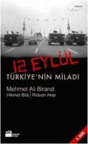 12 Eylül Türkiye'nin Miladı
