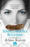 Sonsuz Arzuyla Buluşma (The Taker, #3)