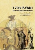 1703 İsyanı Osmanlı Siyasasının Yapısı