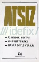 İçimizdeki Şeytan / En Sinsi Tehlike / Hesap Böyle Verilir