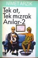 Tek at, Tek mızrak Anılar - 2