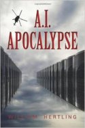 A.I. Apocalypse, Singularity Series-2