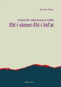 Tarihsel Bir Adlandırmanın Tahlili Ehl-i Sünnet Ehl-i Bidat