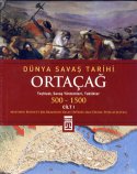 Dünya Savaş Tarihi 1 : Ortaçağ (500-1500)