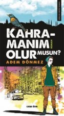 kahramanım olur musun ?