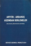 Artvin - Ardanuç Ağzından Derlemeler
