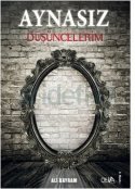 Aynasız Düşüncelerim
