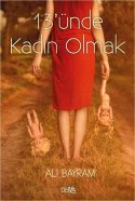 13 ünde Kadın Olmak