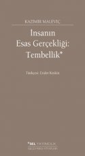 İnsanın Esas Gerçekliği: Tembellik