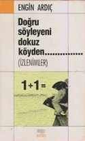 Doğru Söyleyeni Dokuz Köyden... (İzlenimler)