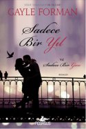 Sadece Bir Yıl ve Sadece Bir Gece (Just One Day, #2 - #2.5)
