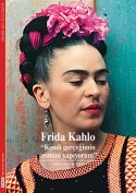 Frida Kahlo; "Kendi gerçeğimin resmini yapıyorum"
