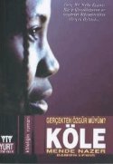 Köle - Gerçekten Özgür Müyüm?