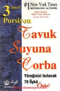 3'üncü Porsiyon Tavuk Suyuna Çorba - Yüreğinizi Isıtacak 79 Öykü