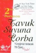 2'nci Porsiyon Tavuk Suyuna Çorba - Yüreğinizi Isıtacak 78 Öykü Daha
