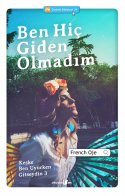 Ben Hiç Giden Olmadım