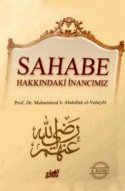 Sahabe Hakkındaki İnancımız