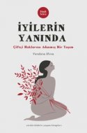 İyilerin Yanında: Çiftçi Haklarına Adanmış Bir Yaşam