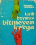 Tarih Boyunca Bitmeyen Kavga