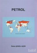 Petrol Tarihi; Petrol Nedir?