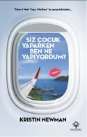 Siz Çocuk Yaparken Ben Ne Yapıyordum ?