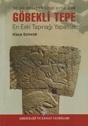 Göbeklitepe / Taş Çağı Avcılarının Gizemli Kutsal Alanı