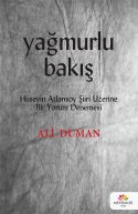 Yağmurlu Bakış (Hüseyin Atlansoy Şiir Üzerine Bir Yorum Denemesi)