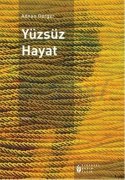 yüzsüz hayat