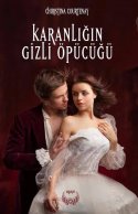Karanlığın Gizli Öpücüğü