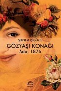 Gözyaşı Konağı Ada 1876