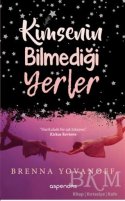 Kimsenin Bilmediği Yerler