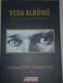 Veda Allbümü: Atatürk'ün Hayata Veda Fotoğrafları (10 Kasım 1938/10 Kasım 1953)