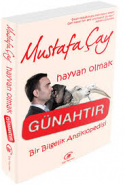 Hayvan Olmak Günahtır