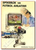 Spikerlik ve Futbol Anlatımı