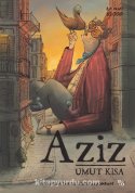 AZİZ - Ahlaktan Biraz Sapma Yoktur!